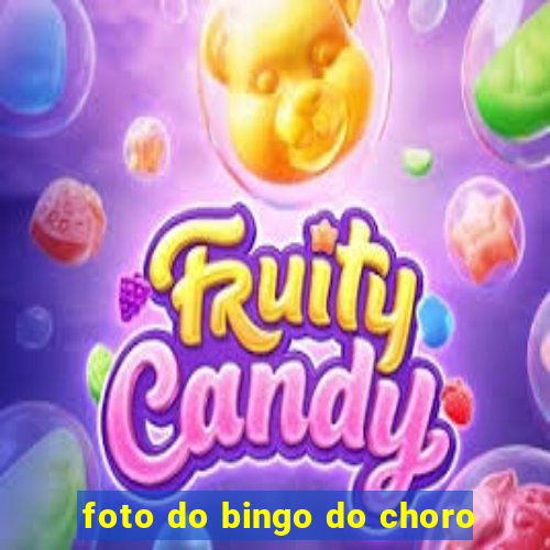 foto do bingo do choro